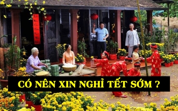 Có được xin nghỉ Tết sớm hay không?