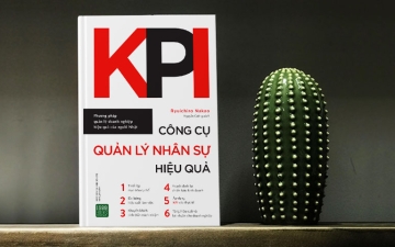 [Review Sách hay] “KPI – Công Cụ Quản Lý Nhân Sự Hiệu Quả”: Phương Pháp Quản Lý Doanh Nghiệp Như Người Nhật