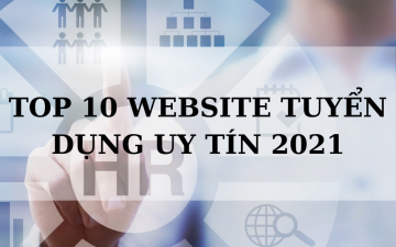 TOP 10 WEBSITE TUYỂN DỤNG UY TÍN 2021