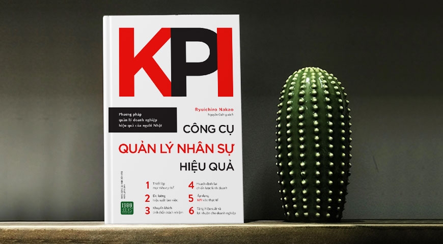 [Review Sách hay] “KPI – Công Cụ Quản Lý Nhân Sự Hiệu Quả”: Phương Pháp