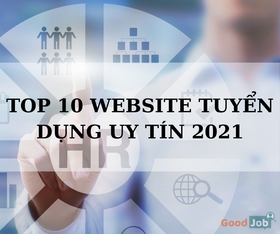 Top 10 wesite tuyển dụng uy tín 2021