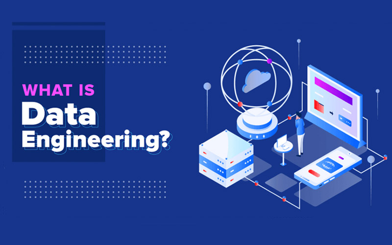 Data Engineer là gì?