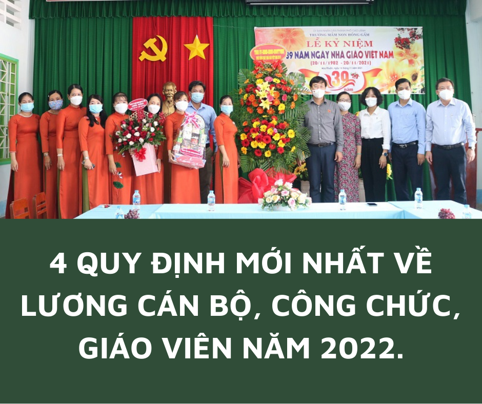 4 quy định mới nhất về lương cán bộ, công chức, giáo viên năm 2022