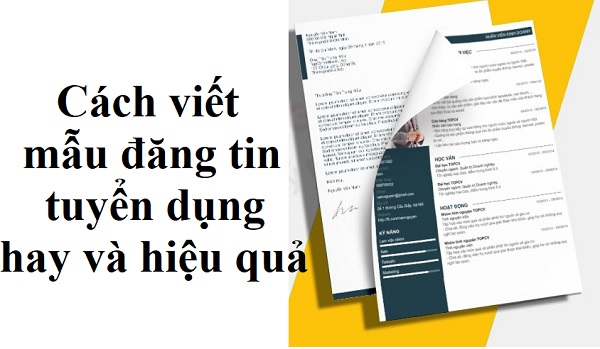 Cách viết mẫu đăng tin tuyển dụng hay và hiệu quả